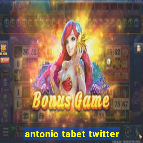 antonio tabet twitter